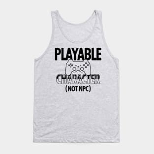 Funny Gaming NPC Playable Character Gift For Gamers Tank Top